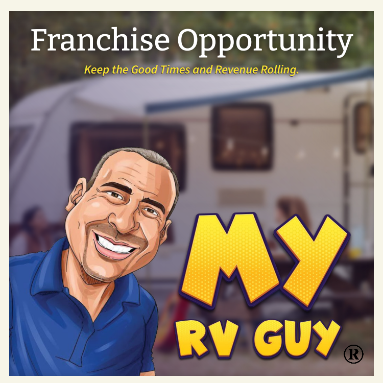 Keep the Good Times and Revenue Rolling with a My RV Guy® Franchise ...